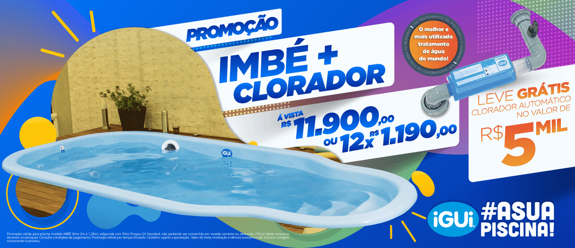 Promoção qualquer modelo de piscina ou Imbé com Filtro Standard gratis Clorador